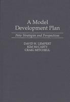 A Model Development Plan: New Strategies and Perspectives