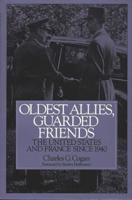 Oldest Allies, Guarded Friends