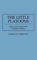 The Little Platoons: Sub-Local Governments in Modern History
