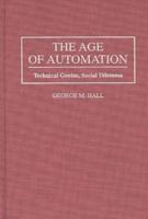 The Age of Automation: Technical Genius, Social Dilemma