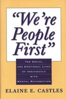 We're People First: The Social and Emotional Lives of Individuals with Mental Retardation