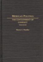 Mexican Politics: The Containment of Conflict