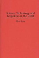 Science, Technology, and Ecopolitics in the USSR