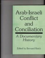 Arab-Israeli Conflict and Conciliation: A Documentary History