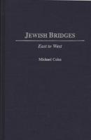 Jewish Bridges: East to West