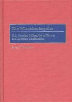 The Wilsonian Impulse: U.S. Foreign Policy, the Alliance, and German Unification