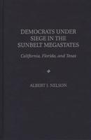 Democrats Under Siege in the Sunbelt Megastates: California, Florida, and Texas