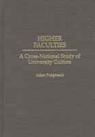 Higher Faculties: A Cross-National Study of University Culture
