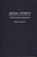 Media Ethics: A Philosophical Approach
