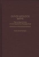 Out-Of-Wedlock Births: The United States in Comparative Perspective