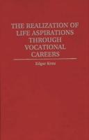 The Realization of Life Aspirations Through Vocational Careers