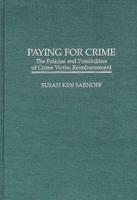 Paying for Crime: The Policies and Possibilities of Crime Victim Reimbursement