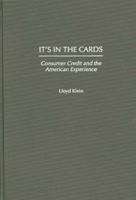 It's in the Cards: Consumer Credit and the American Experience