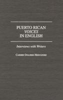 Puerto Rican Voices in English: Interviews with Writers