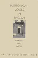 Puerto Rican Voices in English: Interviews with Writers