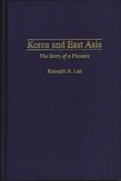 Korea and East Asia: The Story of a Phoenix