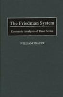 The Friedman System: Economic Analysis of Time Series