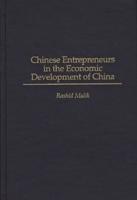 Chinese Entrepreneurs in the Economic Development of China