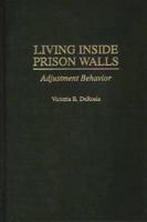 Living Inside Prison Walls: Adjustment Behavior