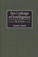Sex Linkage of Intelligence: The X-Factor
