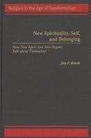 New Spirituality, Self, and Belonging: How New Agers and Neo-Pagans Talk about Themselves