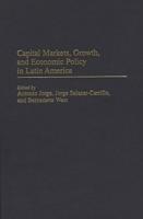Capital Markets, Growth, and Economic Policy in Latin America