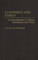 Economics and Ethics: An Introduction to Theory, Institutions, and Policy