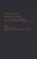 Democracy, Social Values, and Public Policy