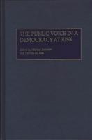 The Public Voice in a Democracy at Risk