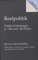 Reelpolitik: Political Ideologies in '30s and '40s Films