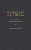 Women and Soap Opera: A Cultural Feminist Perspective