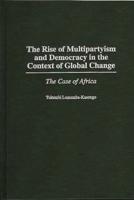 The Rise of Multipartyism and Democracy in the Context of Global Change: The Case of Africa