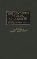 The Gendered Terrain of Disaster: Through Women's Eyes