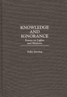 Knowledge and Ignorance: Essays on Lights and Shadows