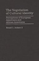 The Negotiation of Cultural Identity: Perceptions of European Americans and African Americans