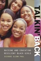 Talkin' Back: Raising and Educating Resilient Black Girls