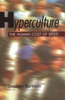 Hyperculture: The Human Cost of Speed
