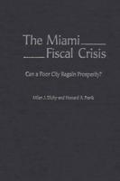 The Miami Fiscal Crisis: Can a Poor City Regain Prosperity?