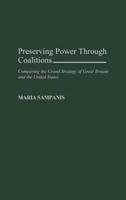 Preserving Power Through Coalitions: Comparing the Grand Strategy of Great Britain and the United States