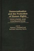 Democratization and the Protection of Human Rights: Challenges and Contradictions