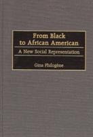 From Black to African American: A New Social Representation