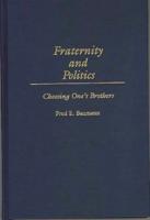 Fraternity and Politics: Choosing One's Brothers