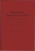 Beyond the Dependency Culture: People, Power and Responsibility in the 21st Century