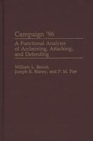 Campaign '96: A Functional Analysis of Acclaiming, Attacking, and Defending