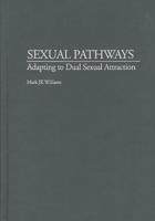 Sexual Pathways: Adapting to Dual Sexual Attraction