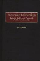 Entrancing Relationships: Exploring the Hypnotic Framework of Addictive Relationships