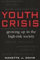 Youth Crisis: Growing Up in the High-Risk Society