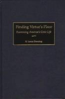 Finding Virtue's Place: Examining America's Civic Life