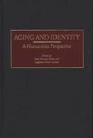 Aging and Identity: A Humanities Perspective