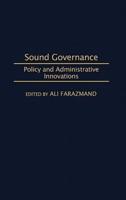 Sound Governance: Policy and Administrative Innovations